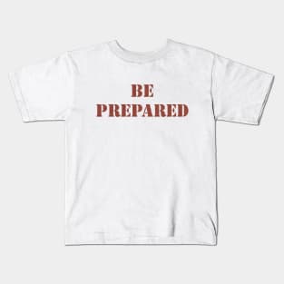 Be Prepared Kids T-Shirt